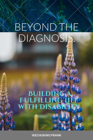 BEYOND THE DIAGNOSIS.