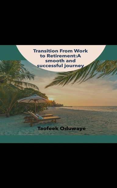 TRANSITION FROM WORK TO RETIREMENT
