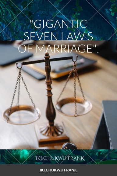 "GIGANTIC SEVEN LAW'S OF MARRIAGE".