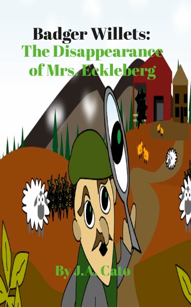 Badger Willets: The Disappearance of Mrs. Eckleberg