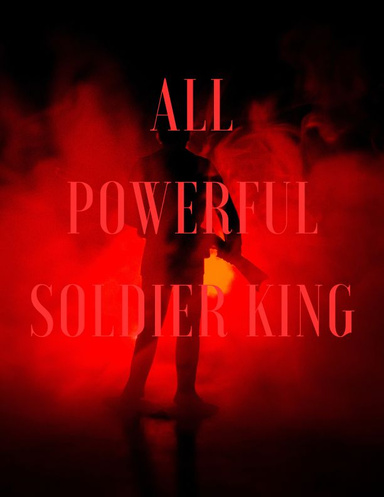 All Powerful Soldier King