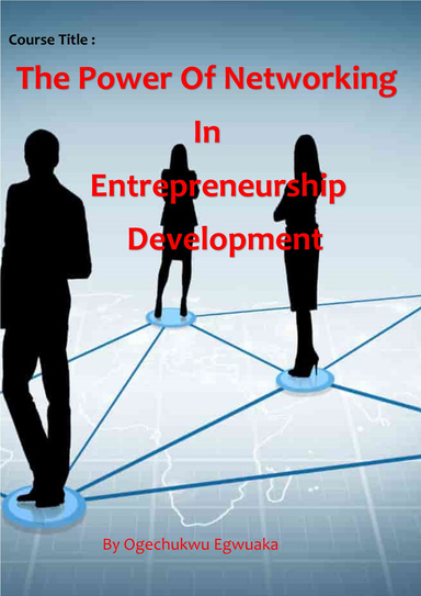 Course Title : The Power of Networking in Entrepreneurship Development