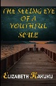 The seeing eye of a youthful soul