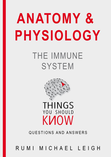 Anatomy and Physiology: The Immune System