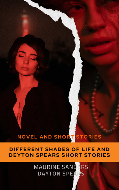 Different Shades of Life And Deyton Spears Short Stories