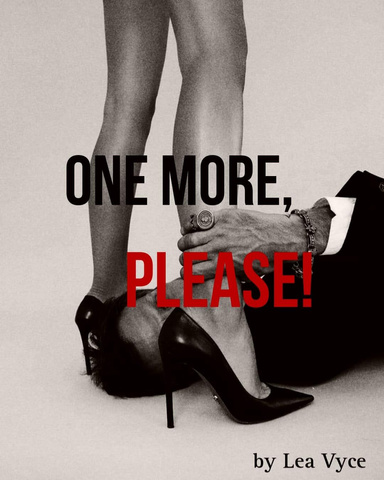 ONE MORE,PLEASE!