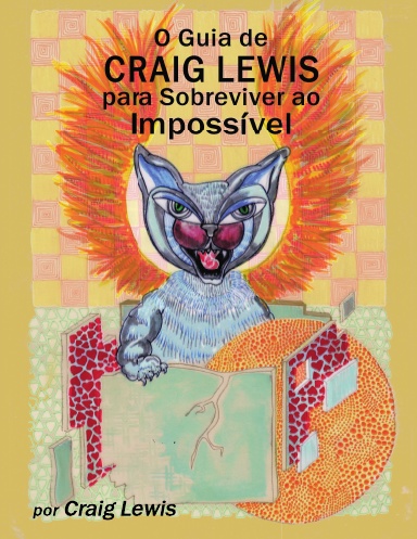 O Guia de Craig Lewis para Sobreviver ao Impossível