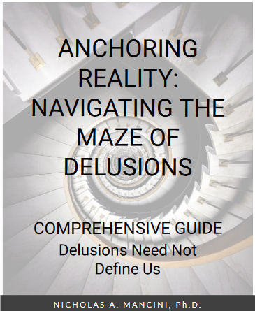 ANCHORING REALITY: NAVIGATING THE MAZE OF DELUSIONS