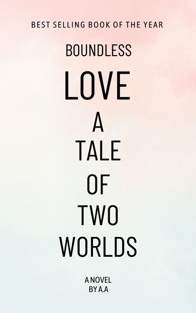 Boundless Love: A Tale of Two Worlds
