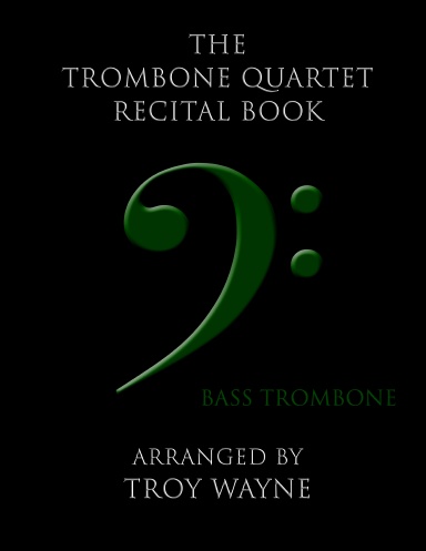 Trombone Quartet Recital Book - Bass Trombone part book