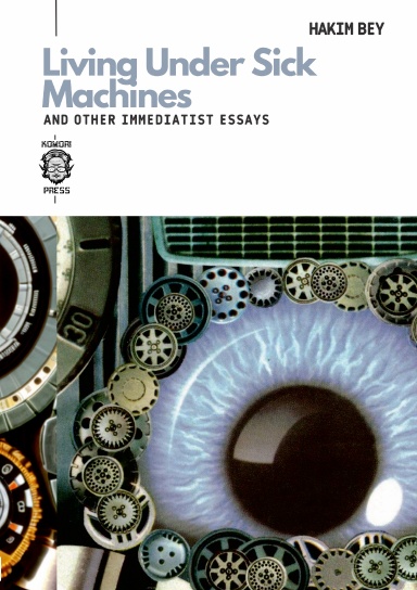 Living Under Sick Machines and Other Essays