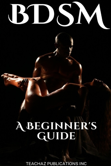 BDSM: A Beginner's Guide: PDF
