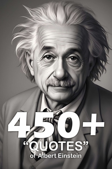 450+ Quotes of Albert Einstein