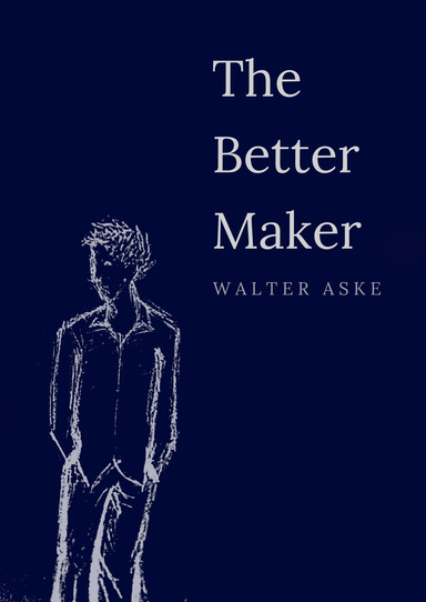 The Better Maker