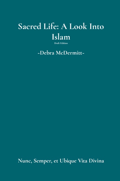 Sacred Life: A Look Into Islam