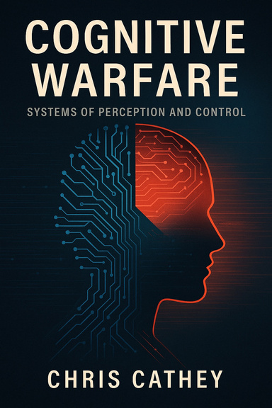 Cognitive Warfare: Systems of Perception and Control