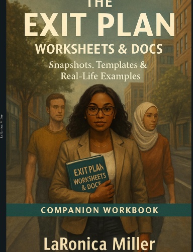 The Exit Plan: Plan Worksheets & Docs:  Snapshots, Templates & Real-Life Examples