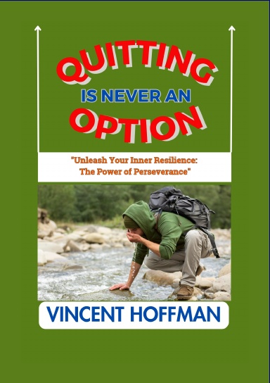 QUITTING IS NEVER AN OPTION