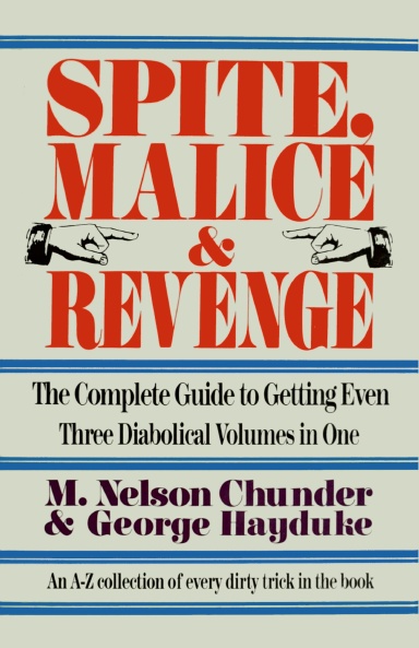 Spite, Malice and Revenge