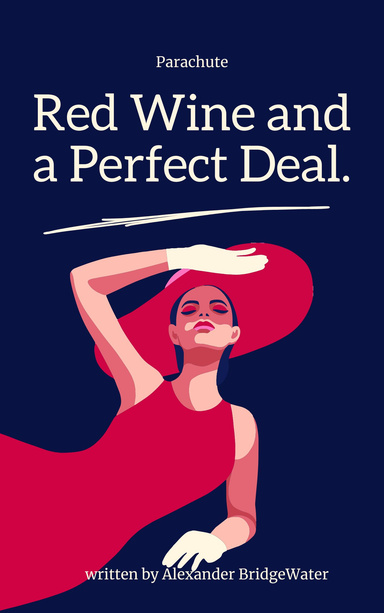 RED WINE AND A PERFECT DEAL