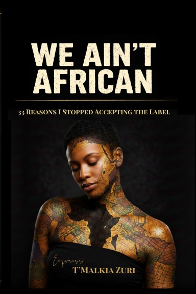 We Ain’t African