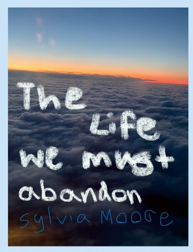 The life we must abandon