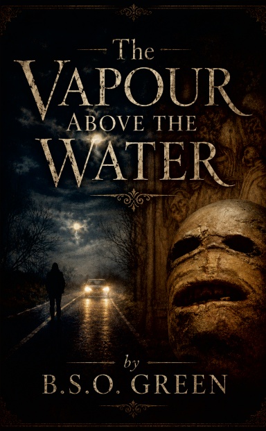 The Vapour Above the Water
