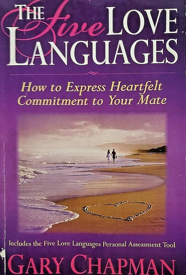 The 5 Love Languages Unlocking the Secrets to Love That Lasts