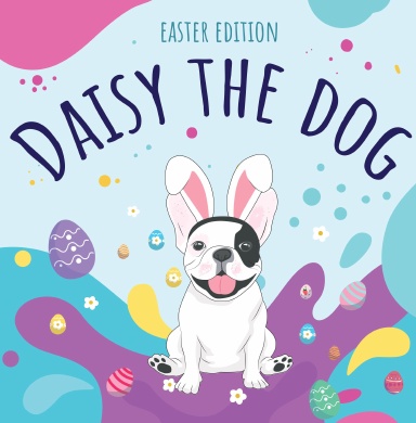 Daisy the Dog: Easter Edition