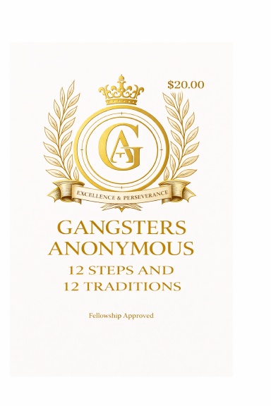 Gangsters Anonymous 12 Steps and 12 Traditions