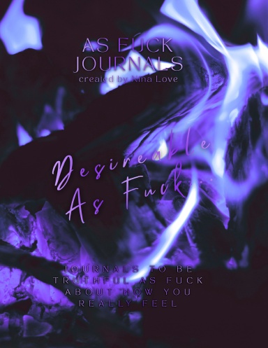 Desireable As Fuck