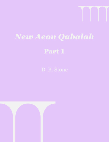 New Aeon Qabalah, Part 1