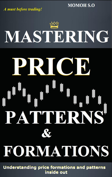 MASTERING PRICE PATTERNS & FORMATIONS