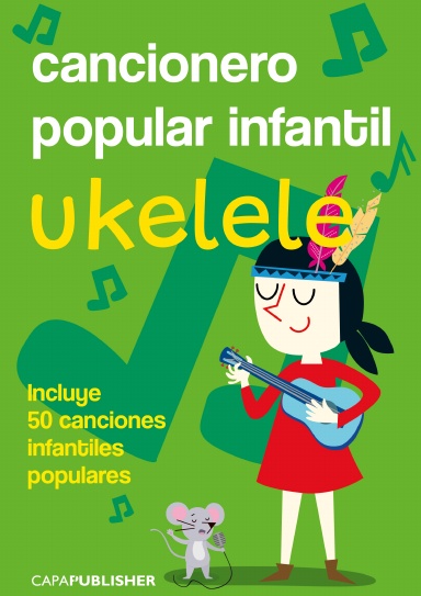 Cancionero popular infantil para ukelele