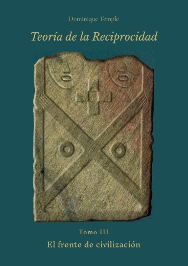 TEORÍA DE LA RECIPROCIDAD - III - El frente de civilización