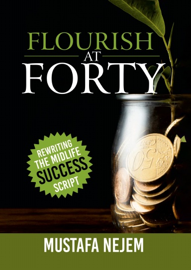 Flourish at Forty: Rewriting the Midlife Success Script