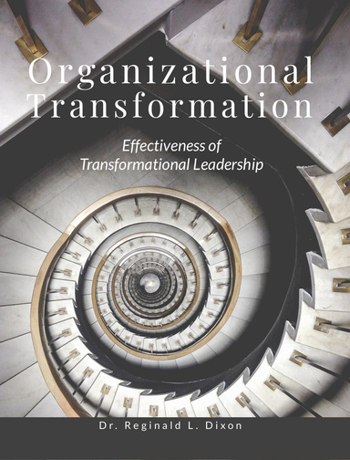 Organizational Transformation: Effectiveness of Transformational Leadership