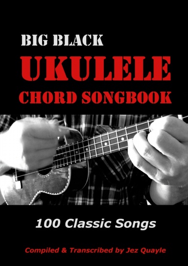 Big Black Ukulele Chord Songbook