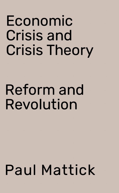 Economic Crisis and Crisis Theory / Reform and Revolution