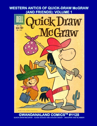Western Antics Of Quick-Draw McGraw (And Friends): Volume 1