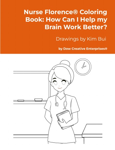 Nurse Florence® Coloring Book: How Can I Help my Brain Work Better?