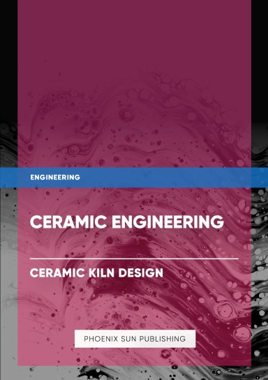 Ceramic Engineering - Ceramic Kiln Design