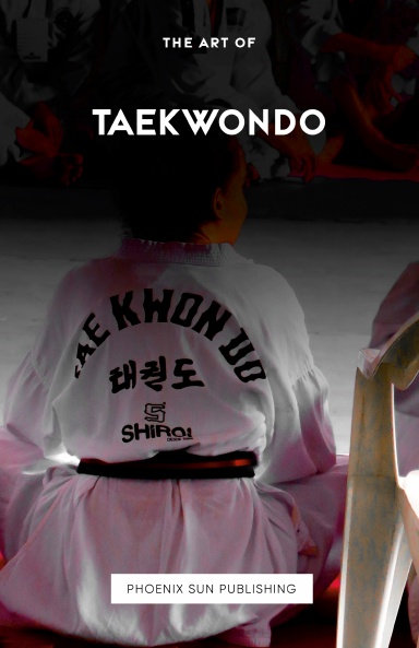 The Art of Taekwondo