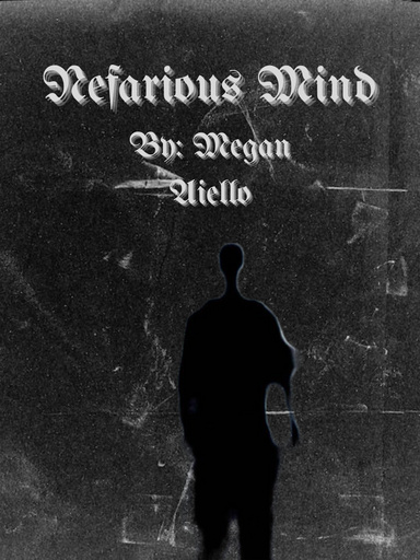 Nefarious Mind Part 1