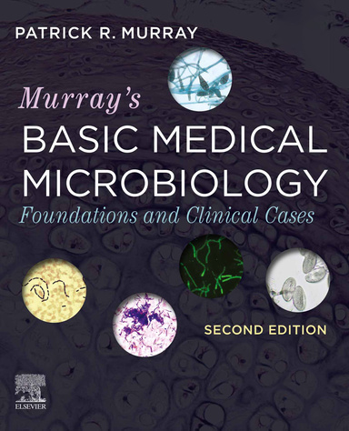 Murray’s Basic Medical Microbiology : Foundations and Cases Second Edition