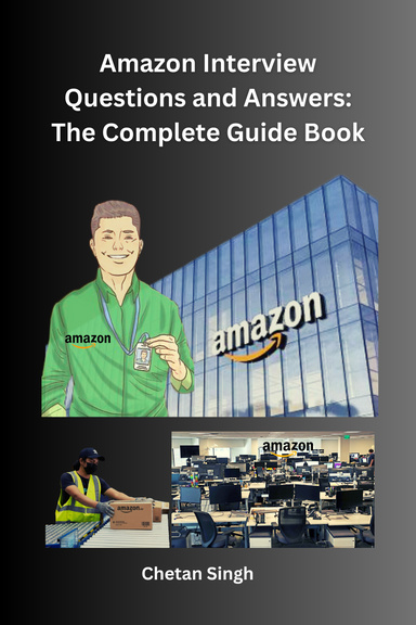Amazon Interview Questions and Answers: The Complete Guide Handbook