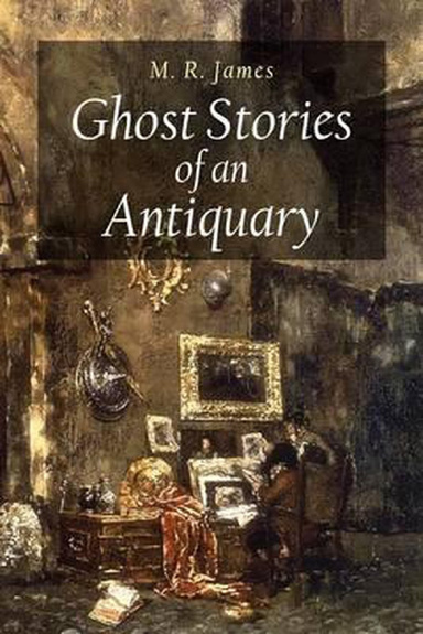 Ghost Stories of an Antiquary Illustrated