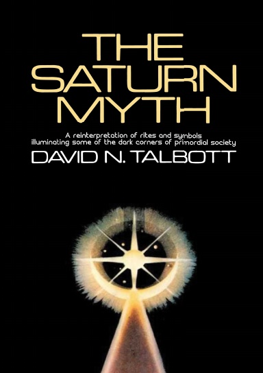The Saturn Myth by David N. Talbott Paperback
