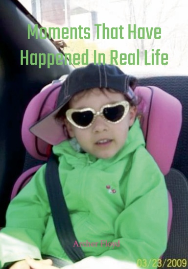 Moments That Have Happened in Real Life