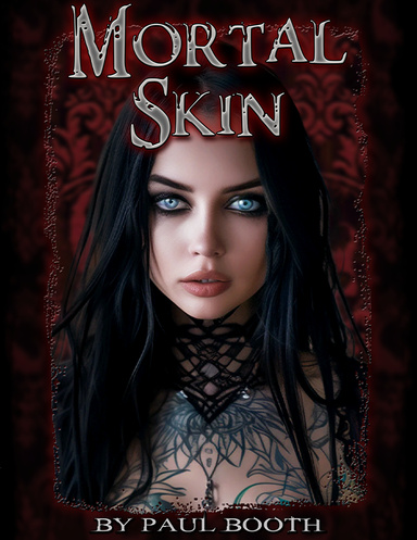 Mortal Skin